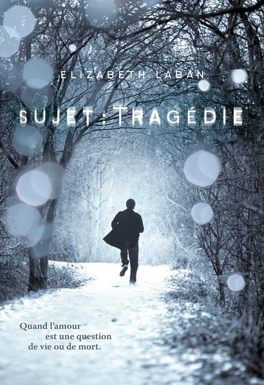 Sujet : Tragédie - Elizabeth Laban - ebook