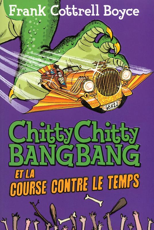 Chitty Chitty Bang Bang et la course contre le temps - Frank Cottrell Boyce,Joe Berger,Catherine Gibert - ebook