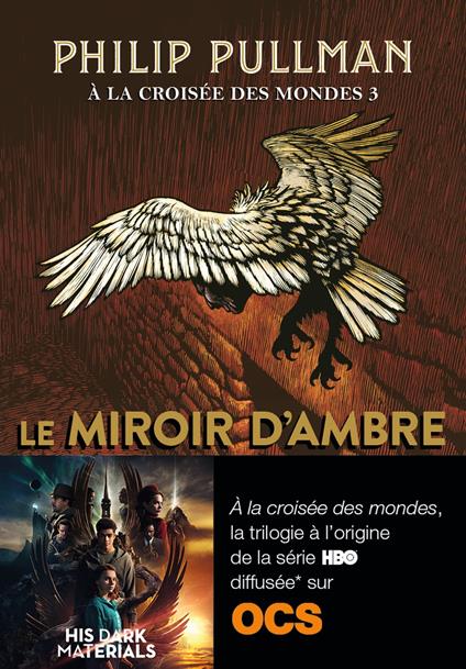 À la croisée des mondes (Tome 3) - Le miroir d'ambre - Philip Pullman - ebook