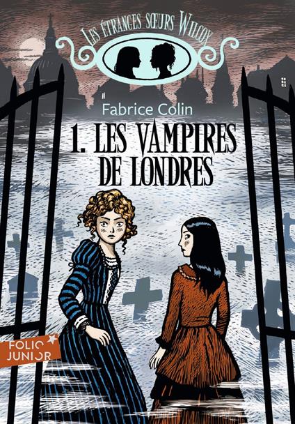 Les étranges sœurs Wilcox (Tome 1) - Les vampires de Londres - Fabrice Colin,Erwann Surcouf - ebook