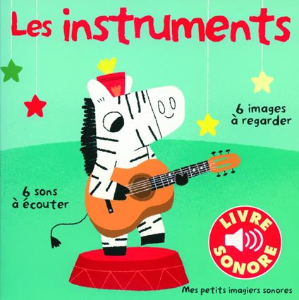 Mes petits imagiers sonores - Les instruments - Collectif,Marion Billet - ebook