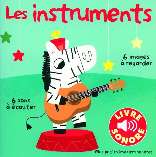 Mes petits imagiers sonores - Les instruments - Collectif,Marion Billet - ebook