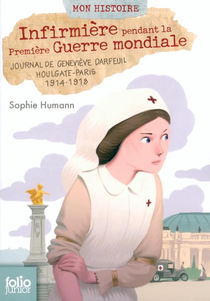 Infirmière pendant la Première Guerre mondiale - Sophie Humann,Antoine RONZON - ebook