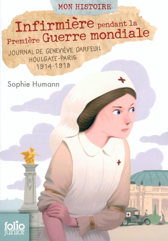 Infirmière pendant la Première Guerre mondiale - Sophie Humann,Antoine RONZON - ebook