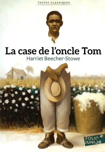 La case de l'oncle Tom - Beecher Stowe Harriet,Dubois Gérard - ebook