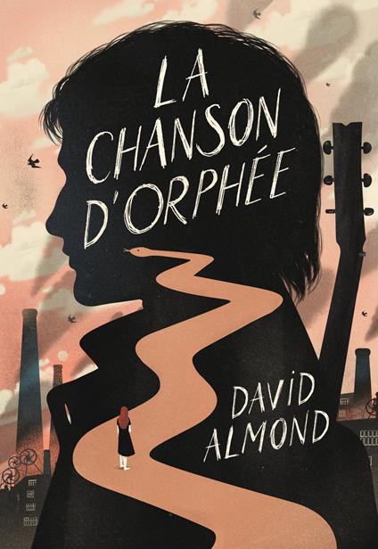 La Chanson d’Orphée - David Almond,Emmanuel Polanco,Diane Ménard - ebook