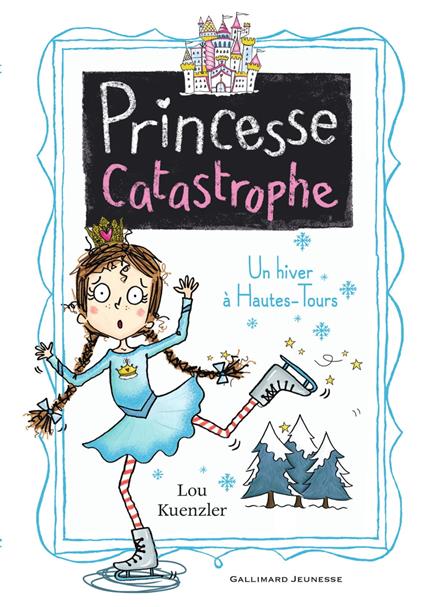 Princesse Catastrophe (Tome 4) - Un hiver à Hautes-Tours - Lou Kuenzler - ebook