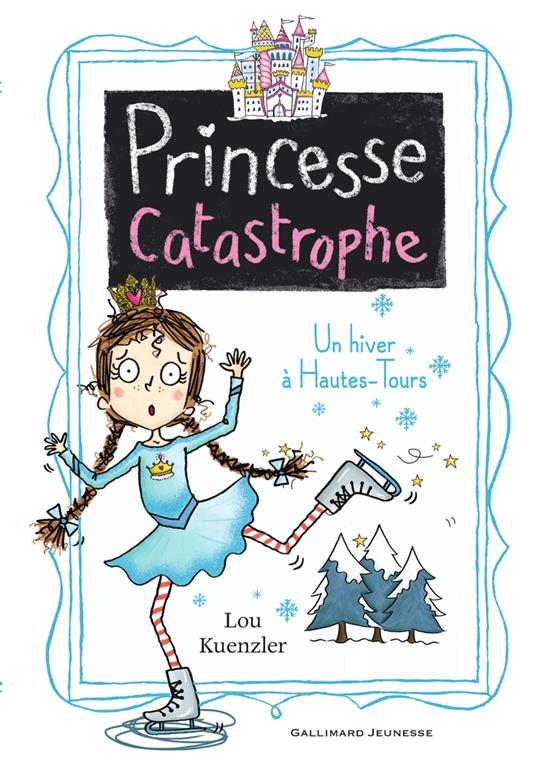 Princesse Catastrophe (Tome 4) - Un hiver à Hautes-Tours - Lou Kuenzler - ebook