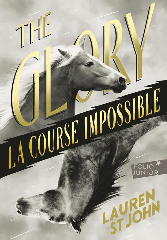 The Glory. La course impossible - Lauren St. John,Antonin Faure,Julie LOPEZ - ebook