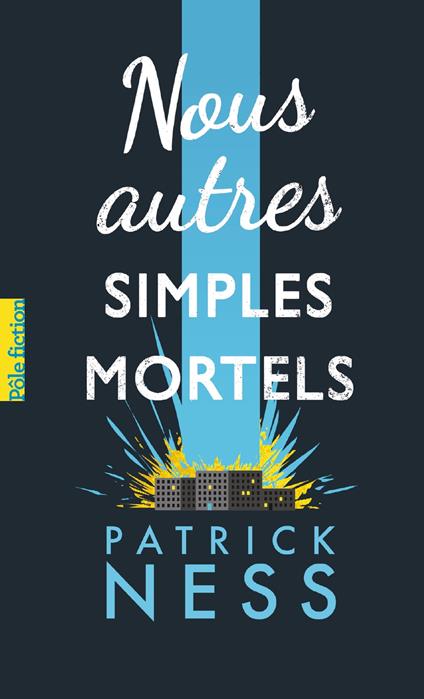 Nous autres simples mortels - Patrick Ness,Walker Books,Bruno Krebs - ebook