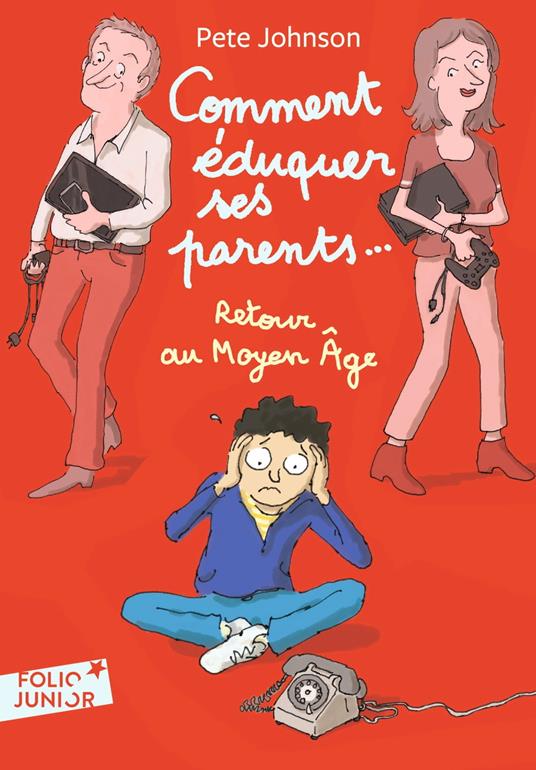 Comment éduquer ses parents... (Tome 4) - Retour au Moyen Âge - Pete Johnson,Henri Fellner,Marie Leymarie - ebook