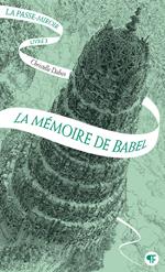 La Passe-miroir (Livre 3) - La Mémoire de Babel