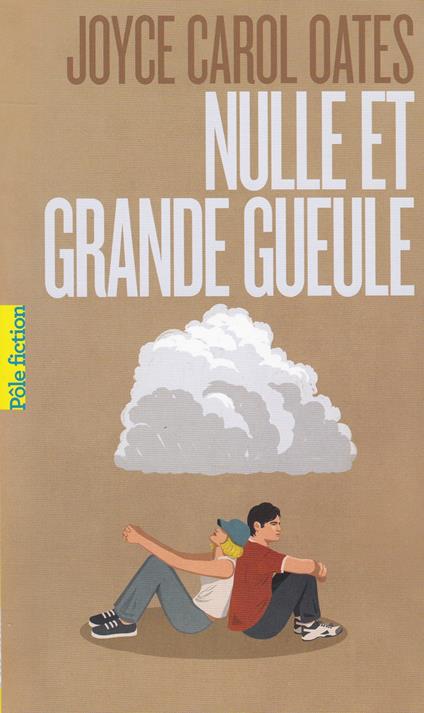 Nulle et Grande Gueule - Joyce Carol Oates,Shout,Claude Seban - ebook
