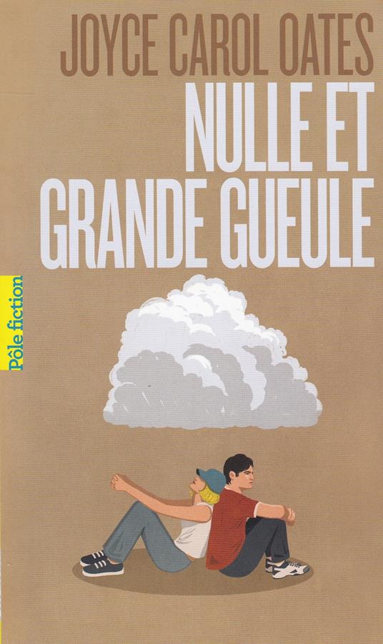 Nulle et Grande Gueule - Joyce Carol Oates,Shout,Claude Seban - ebook