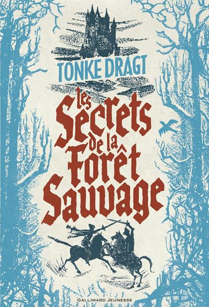 Les secrets de la Forêt sauvage - Tonke Dragt - ebook