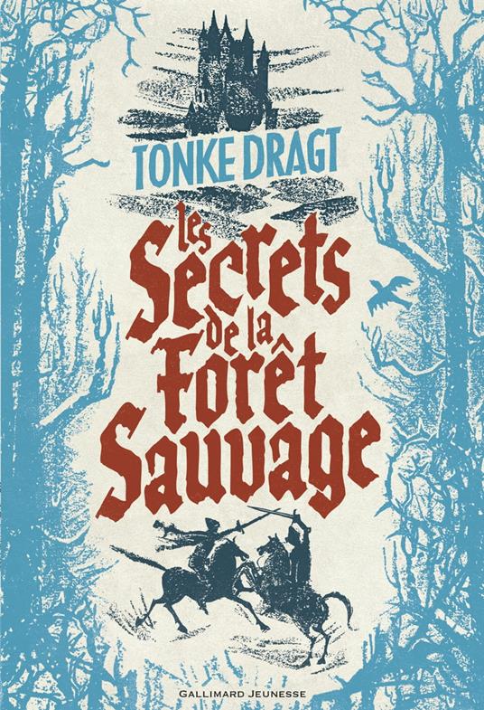 Les secrets de la Forêt sauvage - Tonke Dragt - ebook
