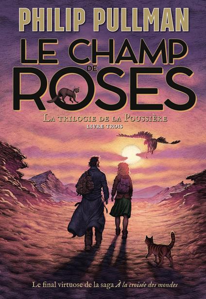 La trilogie de la Poussière (Tome 3) - Le champ de roses - Philip Pullman,Jean Esch - ebook