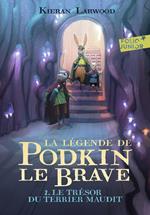 La légende de Podkin Le Brave (Tome 2) - Le trésor du terrier maudit