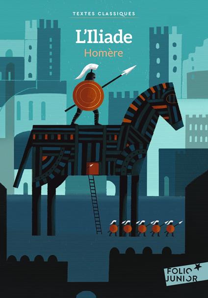 L'Iliade - Homère,Rémi Saillard,Chantal Moriousef - ebook