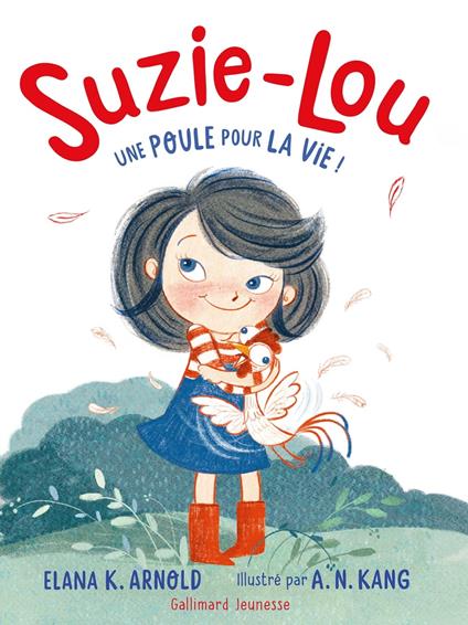 Suzie-Lou (Tome 1) - Une poule pour la vie ! - Elana K. Arnold,A. N. Kang,Vanessa Rubio-Barreau - ebook