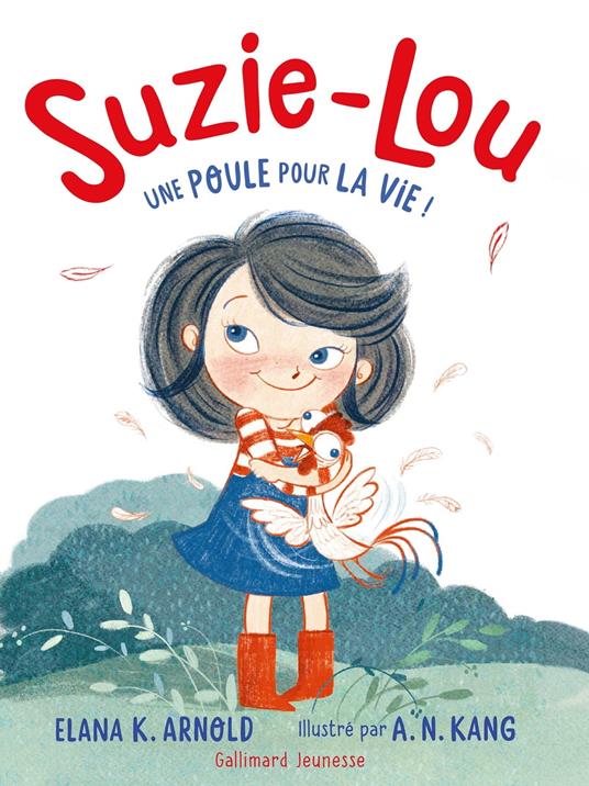 Suzie-Lou (Tome 1) - Une poule pour la vie ! - Elana K. Arnold,A. N. Kang,Vanessa Rubio-Barreau - ebook