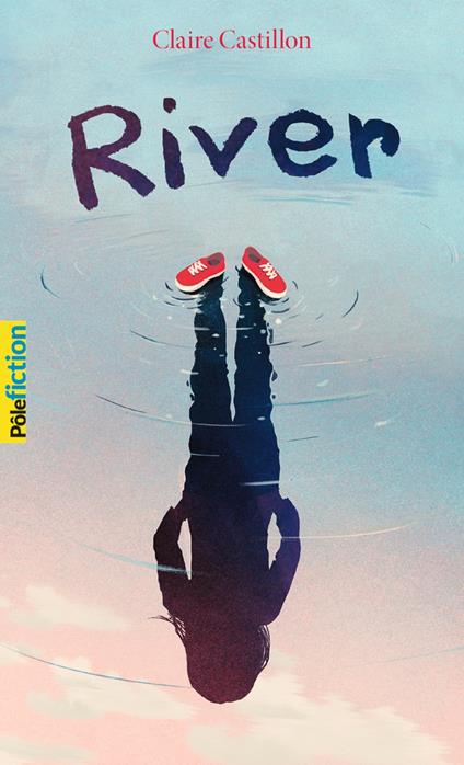 River - Claire Castillon - ebook
