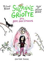 Suzanne Griotte (Tome 1) - Suzanne Griotte et le parc aux limaces