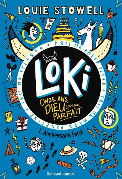 Loki, 11 ans, dieu (presque) parfait (Tome 2) - Anniversaire fatal - Louie Stowell,Karine Chaunac - ebook