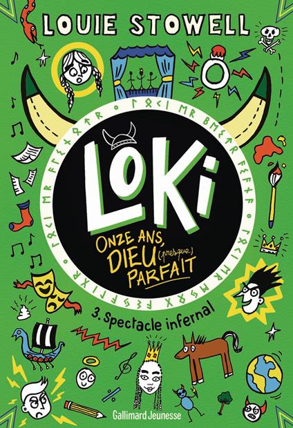 Loki, 11 ans, Dieu (presque) parfait (Tome 3) - Spectacle infernal - Louie Stowell,Karine Chaunac - ebook