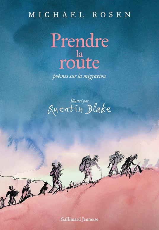 Prendre la route - Michael Rosen,Quentin Blake,Clémentine Beauvais - ebook