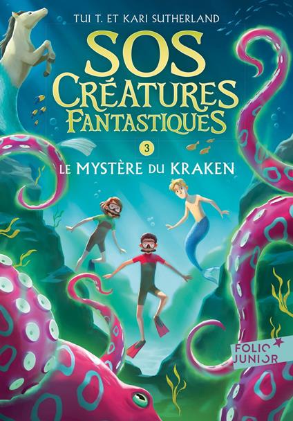 SOS Créatures fantastiques (Tome 3) - Le Mystère du kraken - Kari Sutherland,Tui T. Sutherland - ebook