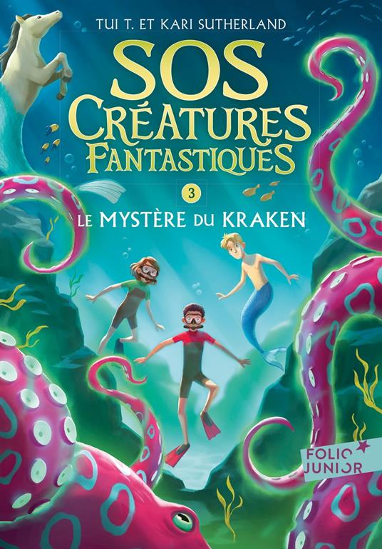 SOS Créatures fantastiques (Tome 3) - Le Mystère du kraken - Kari Sutherland,Tui T. Sutherland - ebook