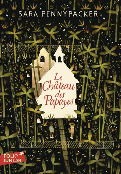 Le Château des Papayes - Sara Pennypacker,Jon Klassen,Faustina Fiore - ebook