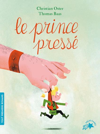 Le prince pressé - Christian Oster - ebook