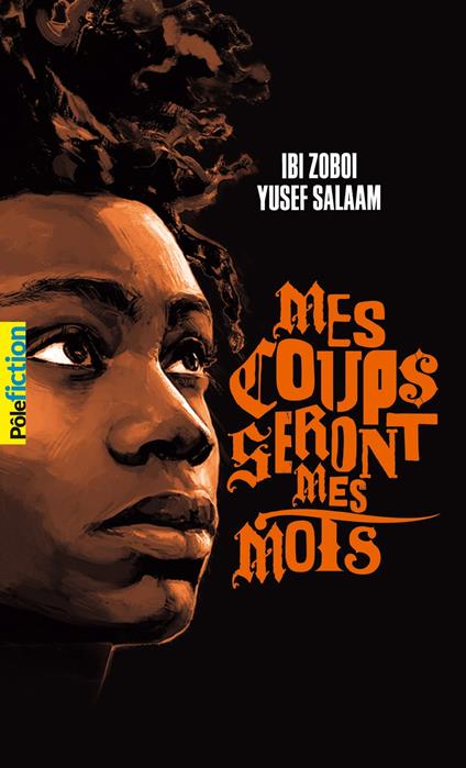 Mes coups seront mes mots - Yusef Salaam,Ibi Zoboi,Catherine NABOKOV - ebook