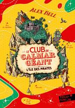 Le Club du Calmar Géant (Tome 2) - L'île des pirates