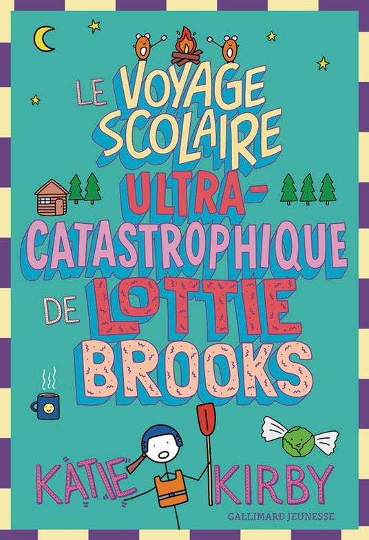 Lottie Brooks (Tome 4) - Le Voyage scolaire ultra-catastrophique de Lottie Brooks - Katie Kirby,Vanessa Rubio-Barreau - ebook