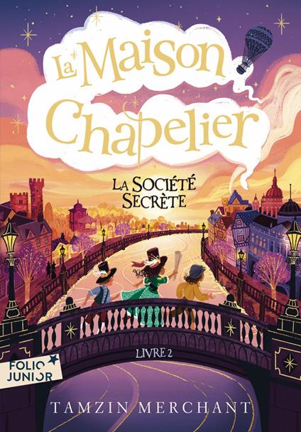 La maison Chapelier (Tome 2) - La Société secrète - Tamzin Merchant,Paola Escobar,Marie Leymarie - ebook
