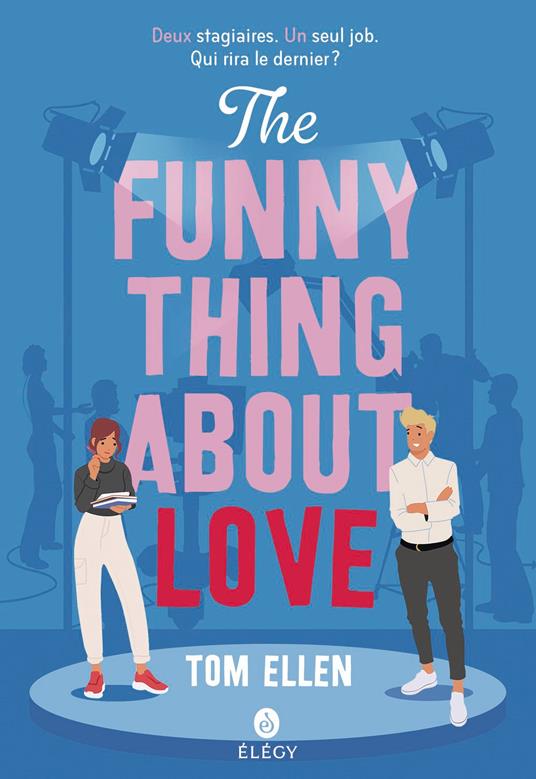 The Funny Thing About Love (Édition française) - Tom Ellen,Julie LOPEZ - ebook