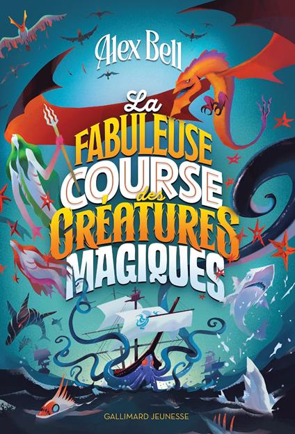 La fabuleuse course des créatures magiques - Alex Bell - ebook