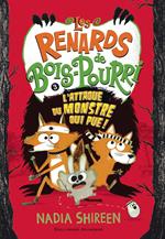 Les renards de Bois-Pourri (Tome 3) - L'attaque du monstre qui pue !