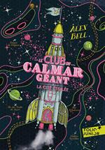 Le Club du Calmar Géant (Tome 3) - La Citée étoilée