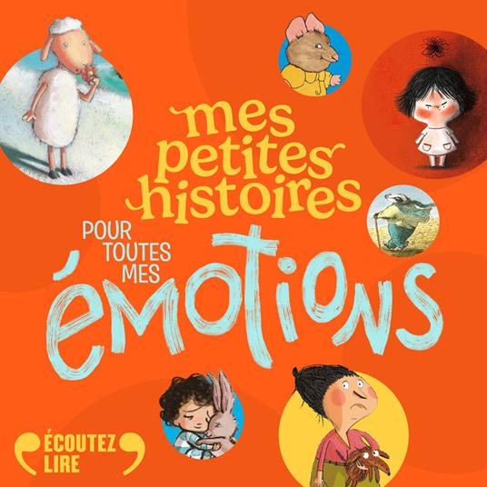 Mes petites histoires pour toutes mes émotions
