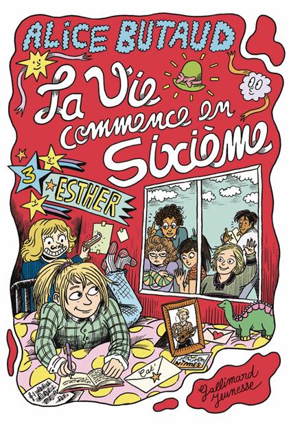 La vie commence en 6e (Tome 3) - Esther - Alice Butaud - ebook
