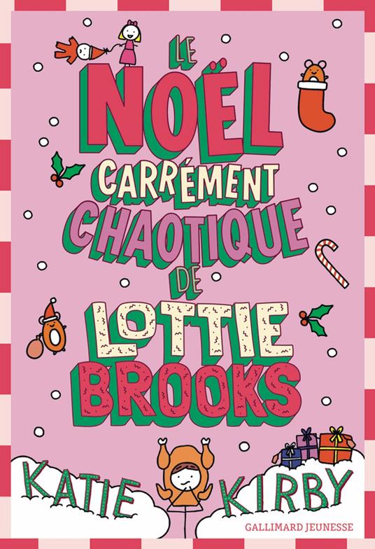 Lottie Brooks (Tome 5) - Le Noël carrément chaotique de Lottie Brooks - Katie Kirby,Vanessa Rubio-Barreau - ebook