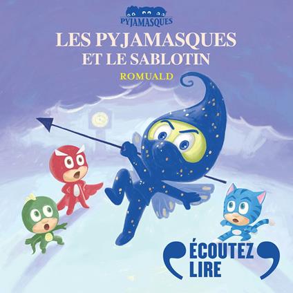 Les Pyjamasques et le sablotin