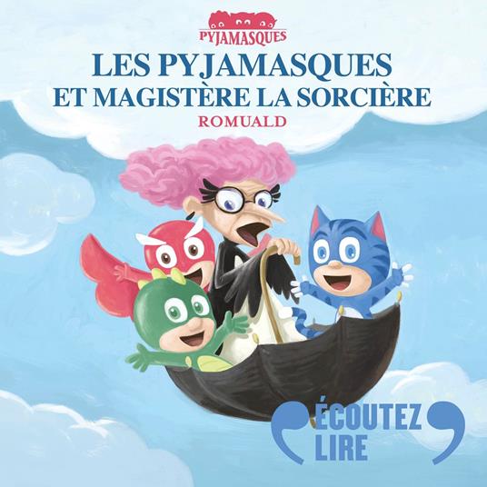 Les Pyjamasques et Magistère la sorcière