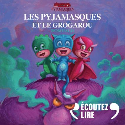 Les Pyjamasques et le Grogarou