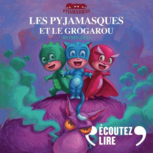 Les Pyjamasques et le Grogarou