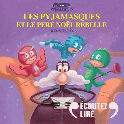 Les Pyjamasques et le Père Noël rebelle
